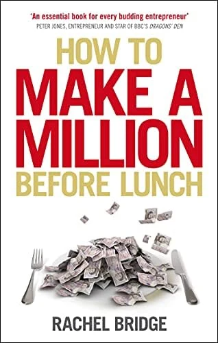 How to Make a Million Before Lunch by Rachel Bridge, book cover